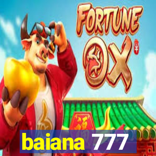 baiana 777